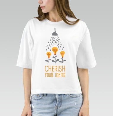 Cherish your ideas / Берегите свои идеи, Футболка женская оверсайз Mido