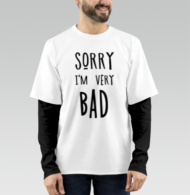 Ироничное самопризнание черно белое Надпись Sorry Im very BAD, Футболка мужская лонгслив OneOne