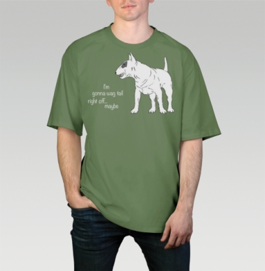 Бультерьер Im right off gonna wag tail, Футболка мужская оверсайз оливковая