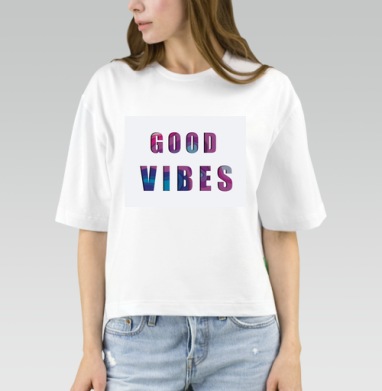 Позитивное Настроение Яркая Надпись GOOD VIBES, Футболка женская оверсайз Mido