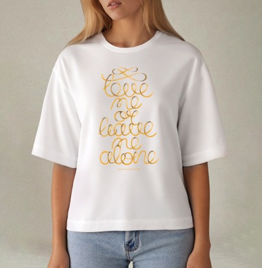 Gold ribbon lettering / Люби или уходи saying Love me or leave me alone, Футболка женская оверсайз Mido