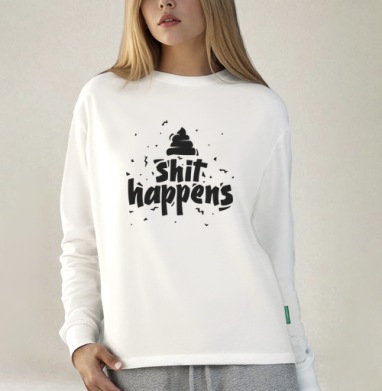 Стикер «Shit happens» — смелый графический дизайн, Футболка лонгслив женская белая