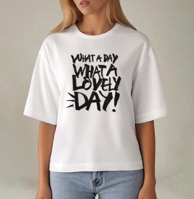 Энергичный постер с фразой 'WHAT A LOVELY DAY!', Футболка женская оверсайз Mido