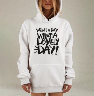 Энергичный постер с фразой 'WHAT A LOVELY DAY!', Hoodie Mjhigh Dig, оверсайз, утепленная