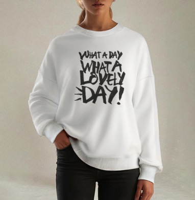 Энергичный постер с фразой 'WHAT A LOVELY DAY!', Свитшот оверсайз белый женский