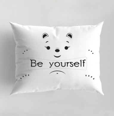 Будь Самим Собой Медвежонок с Надписью Be Yourself, Подушка декоративная 50х70 см