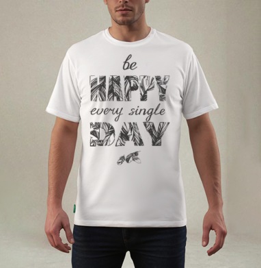 Be happy every single day / Счастье каждый день, Футболка мужская REGULAR белая