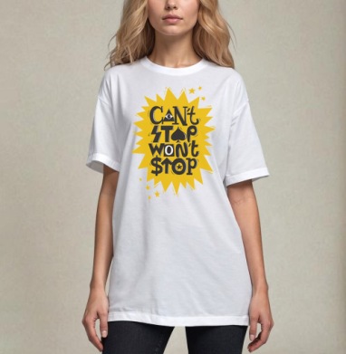 Надпись Cant stop wont stop Не остановлюсь Мотивация Типографика Успех, Футболка / Унисекс / Оверсайз / Белая / C принтом