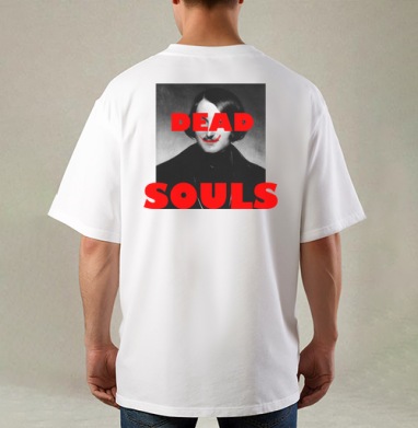 Dead Souls / Мертвые души ироничный поп арт портрет писателя Гоголь, Футболка / Мужская / Оверсайз / С принтом на спине