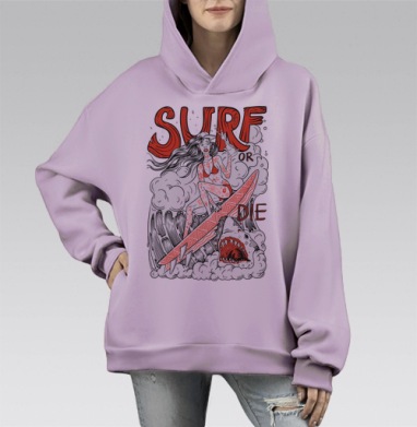 Девушка Серфер На Волне С Акулами Surf Or Die, Hoodie Mono Fiolet, оверсайз, утепленная