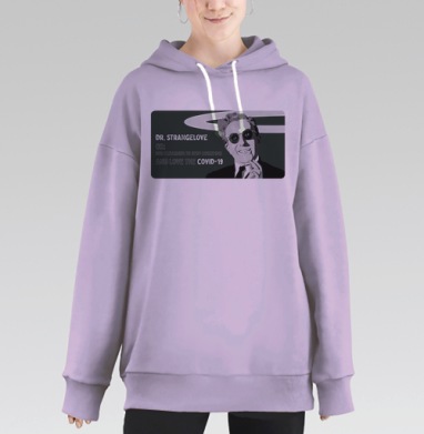 Доктор Стрейнджлав перестал бояться полюбил COVID-19, Hoodie Long Oversize Fiolet