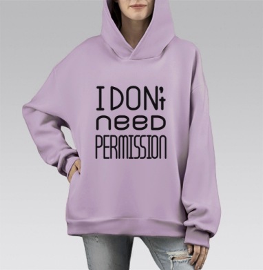 Свобода независимость уверенность Мне не нужно разрешение, Hoodie Mono Fiolet, оверсайз, утепленная